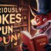 Best Seriously Jokes & Puns