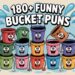 Funny Bucket Puns