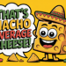 Funny Queso Puns