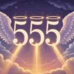 What Does 555 Mean in Angel Numbers
