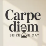 Carpe Diem Simple Meaning