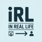 IRL Stand For Meaning