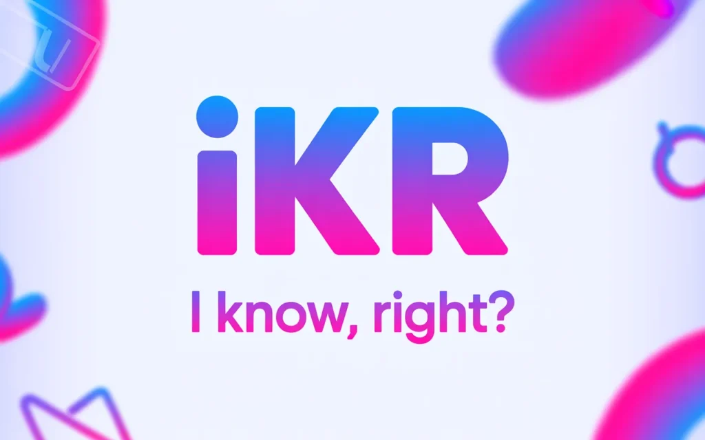 IKR Meaning