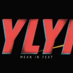 LYLYK Mean in Text